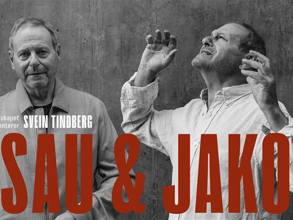 Esau og Jakob - en ny forestilling av og med Svein Tindberg 